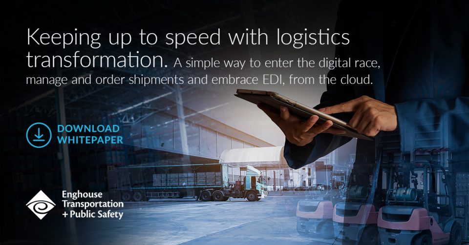 Enghouse Transportation Locus Logistics Keeping Up to Speed With Logistics Transformation